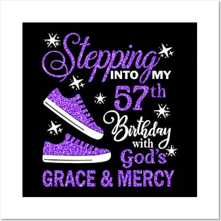 Stepping Into My 57th Birthday With God's Grace & Mercy Bday Posters and Art